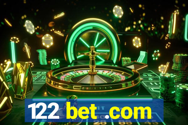 122 bet .com